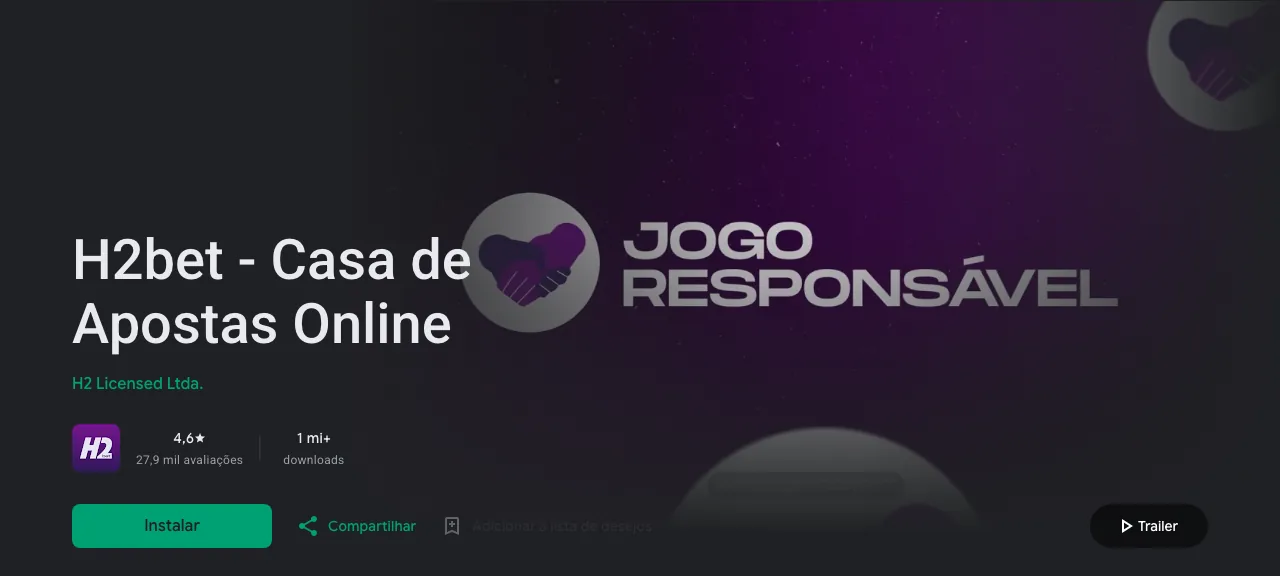 Página do app H2bet - Casa de Apostas Online no Google Play, da H2 Licensed Ltda., 4,6 de 5 em 02/10/2026